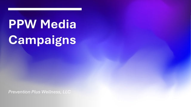 PPW Media Campaigns