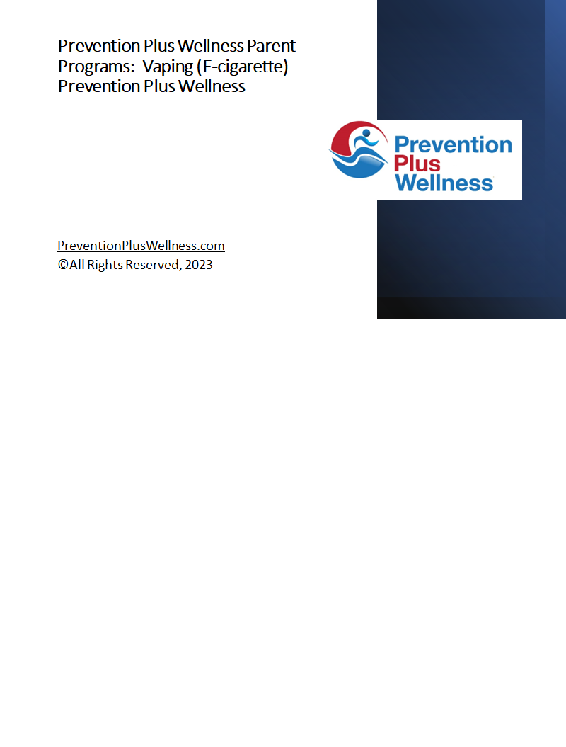 Vaping (E-Cigarette) Parent Prevention Plus Wellness Program