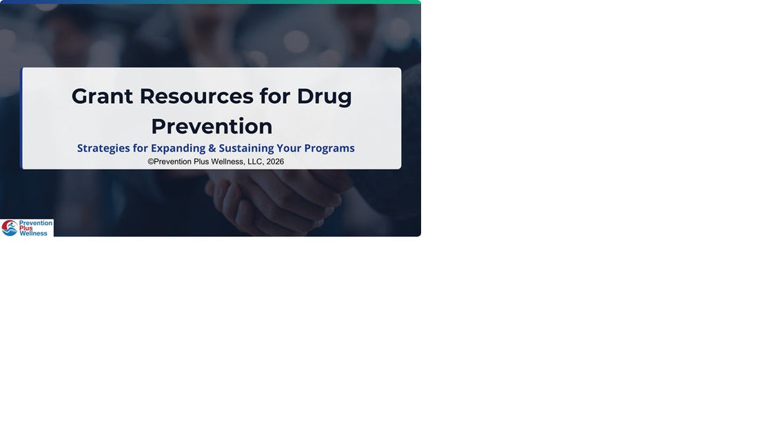 Grant Resources for Drug Prevention & Wellness: Free Slides & Webinar Recording