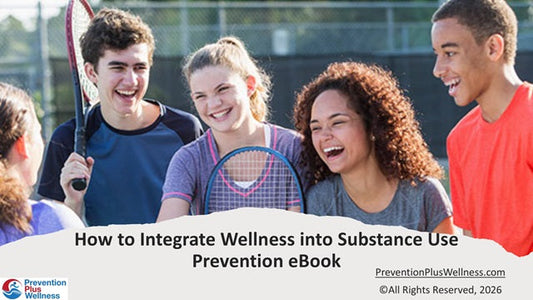 Free eBook on How to Integrate Wellness into Drug Prevention