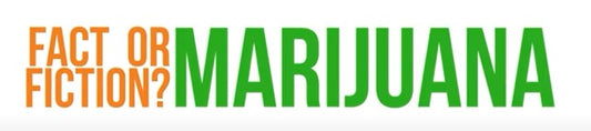 Marijuana: Fact or Fiction? Video