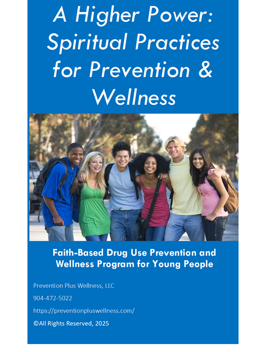 A Higher Power: Spiritual Practices for Prevention & Wellness