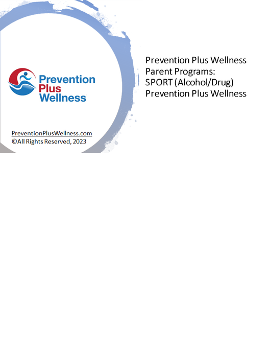SPORT (Alcohol/Drug) Parent Prevention Plus Wellness Program