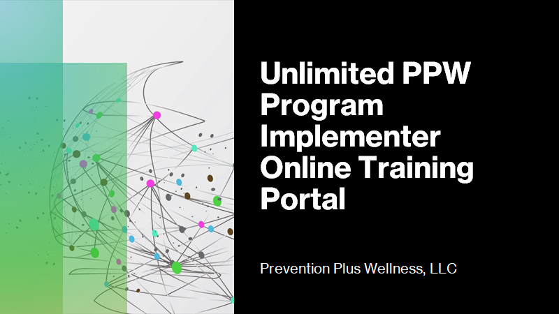 Unlimited PPW Program Implementer Online Training Portal