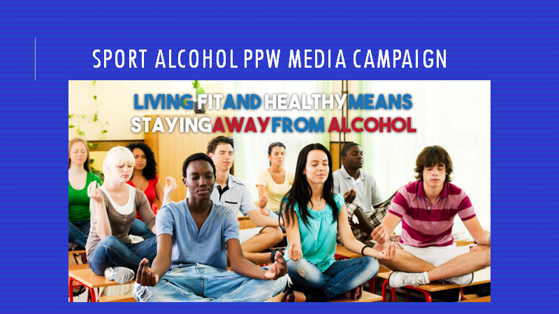 SPORT Alcohol Prevention Plus Wellness Media Campaign